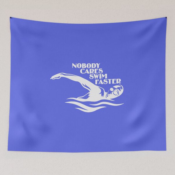 Item preview, Nobody Cares - Swim Faster. designed and sold by Lonesome-Fox.