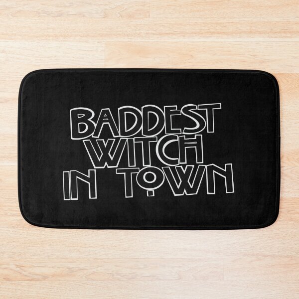 Item preview, Baddest witch in town  designed and sold by Melinda Black.