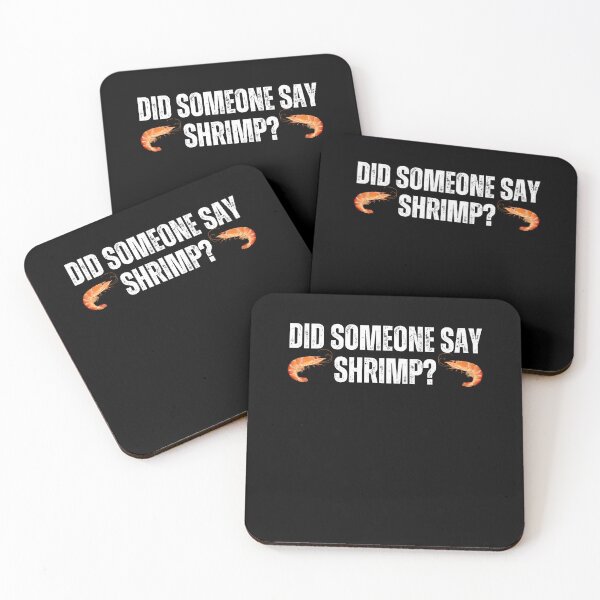Item preview, Did Someone Say Shrimp - Funny Cajun Shrimp Lover designed and sold by CajunCreations.