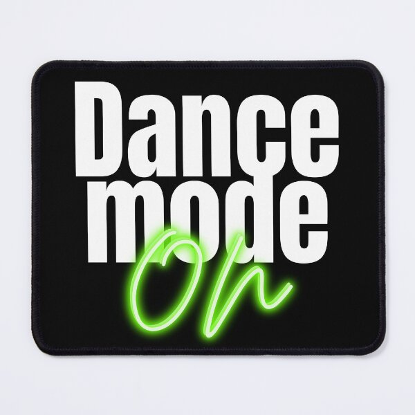 Item preview, Dance Mode ON designed and sold by Oxanashekh.