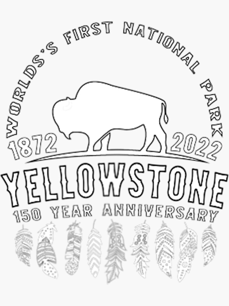 "Yellowstone National Park 150 Years Anniversary Memorabilia" Sticker for Sale by tornocelot1179
