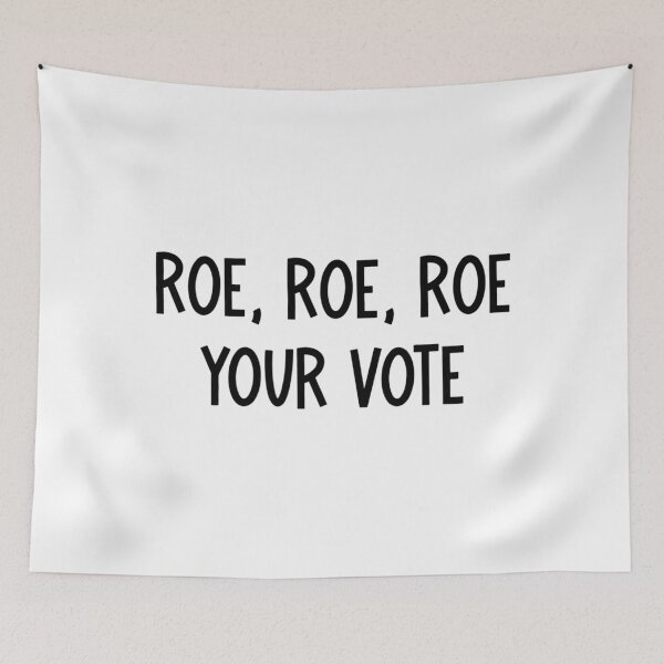 Item preview, Roe Your Vote - Pro Choice designed and sold by nauticalradar57.