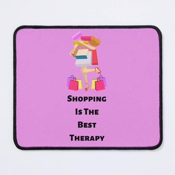 Item preview, Shopping Is The Best Therapy designed and sold by moxdesign.