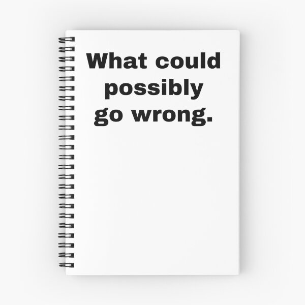 Item preview, What could possilbly go wrong designed and sold by StriderDesigns.