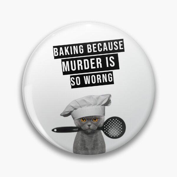 Item preview, Baking because murder is so wrong, funny cat baker cat chef, Willow Days designed and sold by avit1.
