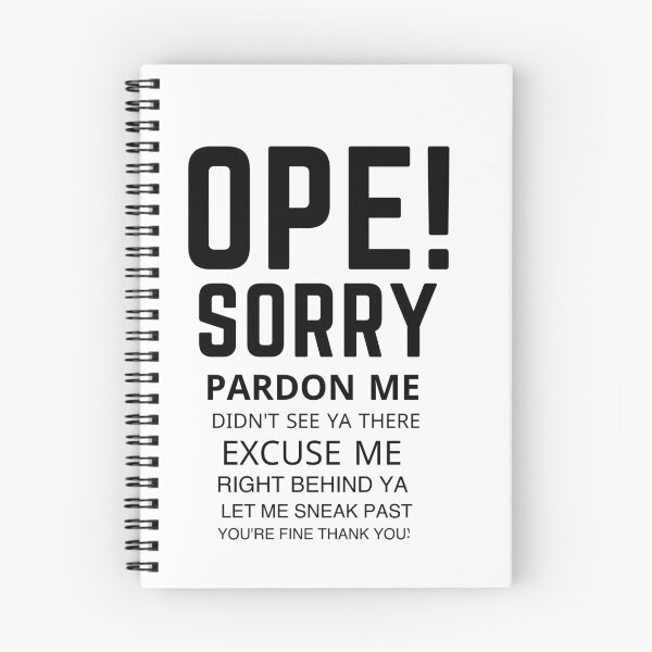 Item preview, Ope Sorry Pardon Me Didnt See Ya There Excuse Me Right Behind Ya Let Me Sneak Past Youre Fine Thank You designed and sold by RachodShop.