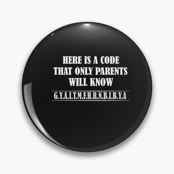 Item preview, Here Is A Code That Only Parents Will Know designed and sold by SheIsAQueen.