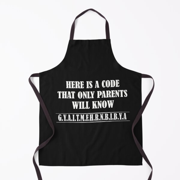 Item preview, Here Is A Code That Only Parents Will Know designed and sold by SheIsAQueen.