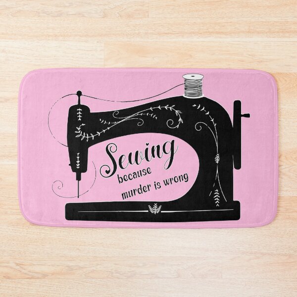 Item preview, Sewing because murder is wrong antique elegant sewing machine pink funny sewing tailor seamstress gifts designed and sold by MetalicBabe.