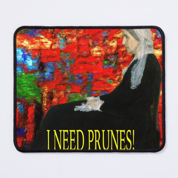 Item preview, WHISTLER'S MOTHER NEEDS PRUNES designed and sold by EdwardMonet.