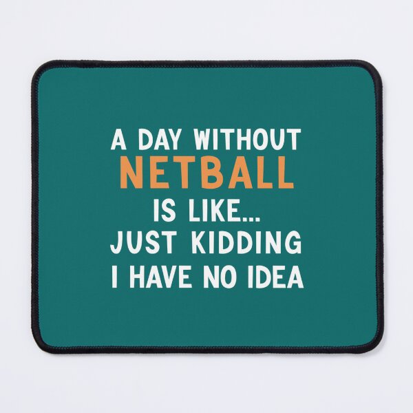 Item preview, A Day Without Netball designed and sold by AshleyDeShazerz.
