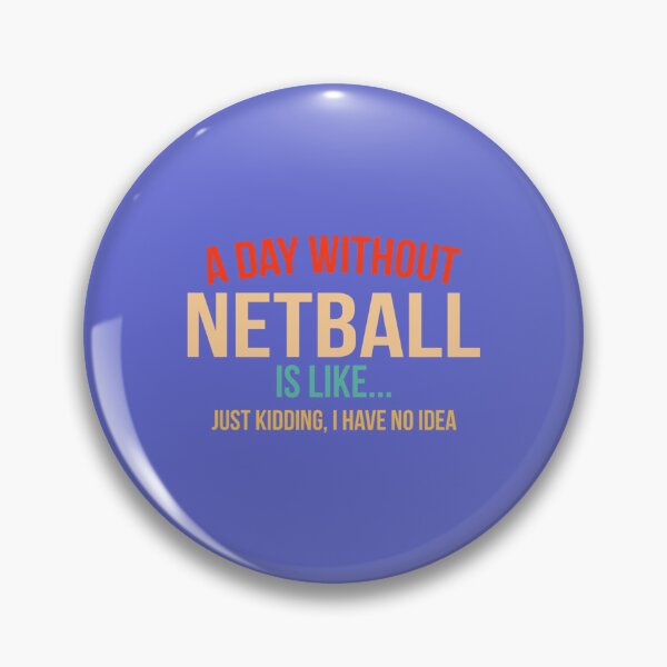 Item preview, A DAY WITHOUT NETBALL   designed and sold by AshleyDeShazerz.