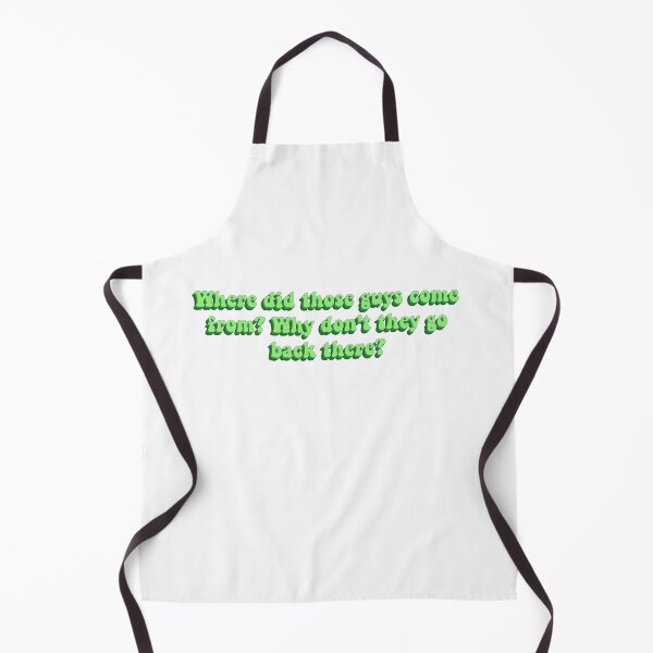Item preview, Where Did Those Guys Come From? Why Don't They Go Back There? designed and sold by artaraa03.