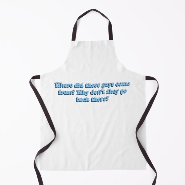 Item preview, Where Did Those Guys Come From? Why Don't They Go Back There? designed and sold by artaraa03.