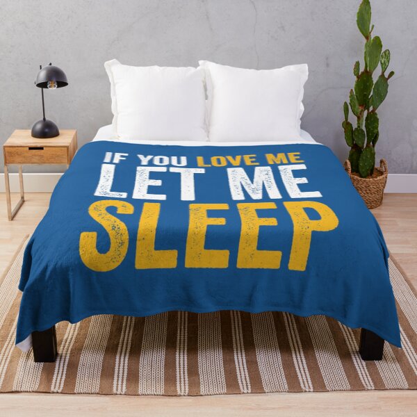 Item preview, If You Love Me Let Me Sleep T-ShirtIf You Love Me Let Me Sleep T-Shirt_by Hiyokay_ designed and sold by quannhunggam.