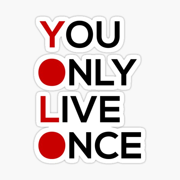 You Only Live Once Stickers for Sale