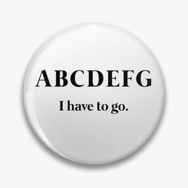 Item preview, ABCDEFG i have to go. designed and sold by pnkrose.