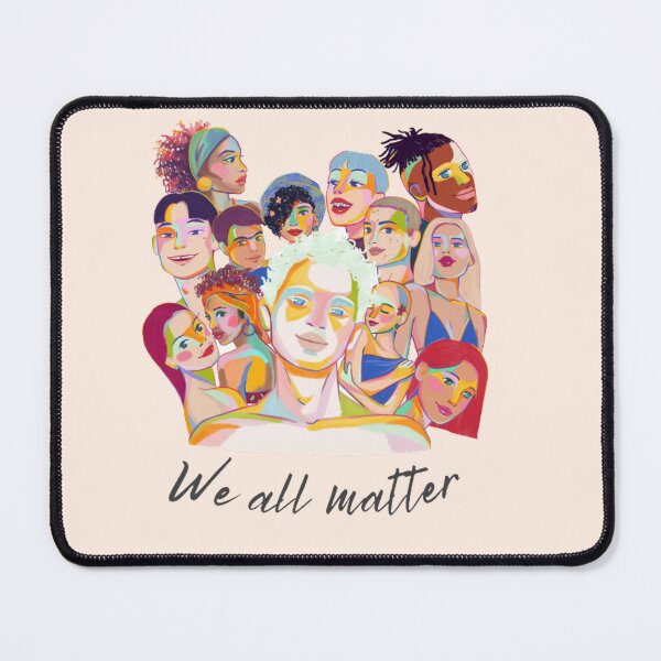 Item preview, We all matter art designed and sold by Authenticself22.