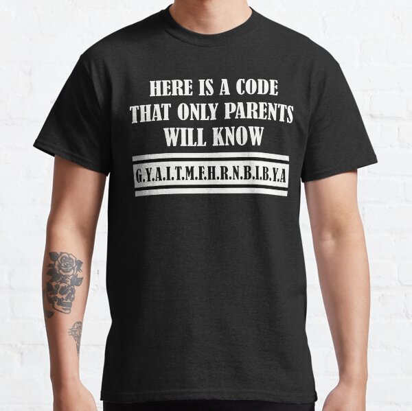 Item preview, Here Is A Code That Only Parents Will Know designed and sold by SheIsAQueen.