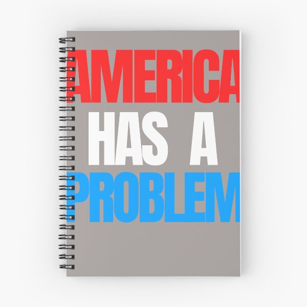Item preview, America Has a Problem designed and sold by Nickelhatton.