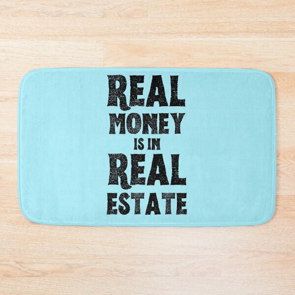 Item preview, Real Money is in Real Estate Real Estate Agent Realtor housing market house check designed and sold by to-esu.