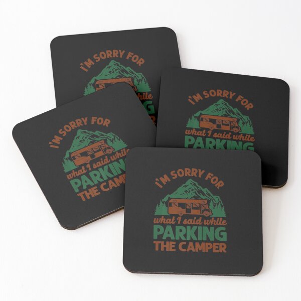 Item preview, CAMPING SORRY WHAT I SAID PARKING THE CAMPER MOTORHOME designed and sold by sobriowslen.