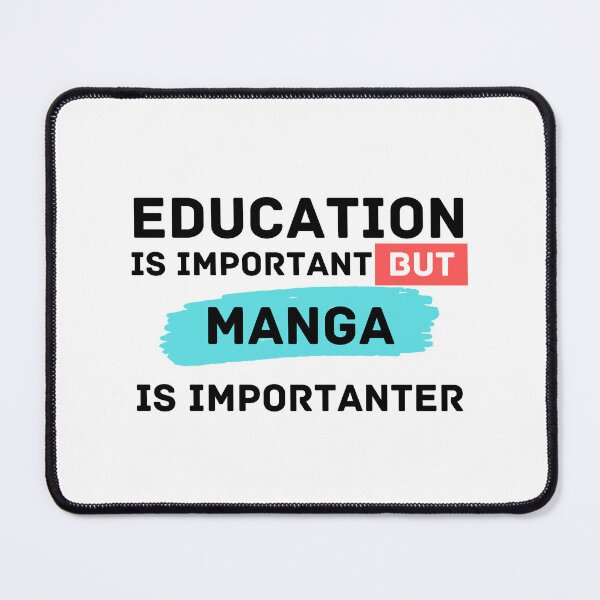 Item preview, Education Is Important But Manga Is Importanter designed and sold by Creatoe.