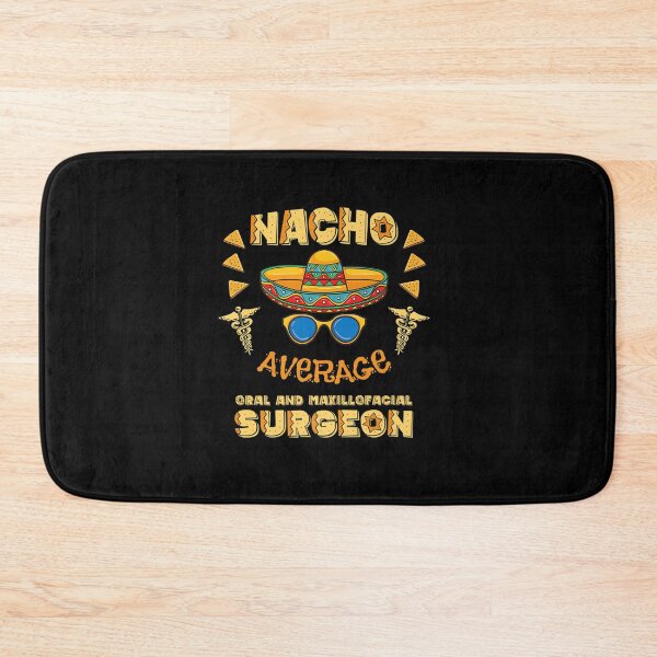 Item preview, NACHO AVERAGE ORAL AND MAXILLOFACIAL SURGEON CINCO DE MAYO designed and sold by sobriowslen.