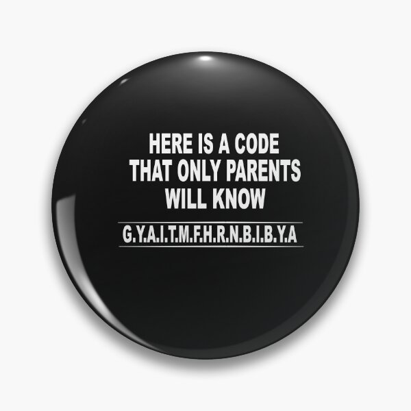Item preview, Here Is A Code That Only Parents Will Know designed and sold by SheIsAQueen.