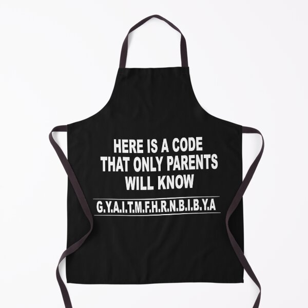 Item preview, Here Is A Code That Only Parents Will Know designed and sold by SheIsAQueen.