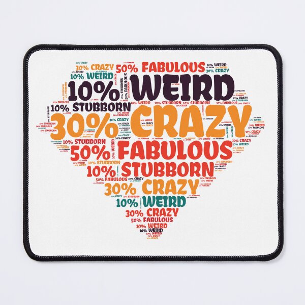 Item preview, Fabulous, crazy, weird and stubborn designed and sold by moxdesign.