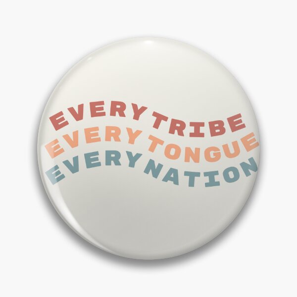 Item preview, Every Tribe, Every Tongue, Every Nation designed and sold by brennamccain.