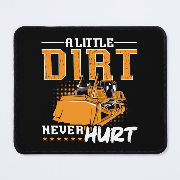 Item preview, Bulldozer A Little Dirt Never Hurt Construction designed and sold by tshirtconcepts.