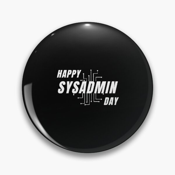 Item preview, Happy sysadmin day designed and sold by egmor.