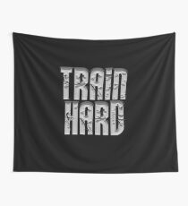 TRAIN HARD, SPORT, GYM, EXERCISE, ATHLETE, TRAINING, MMA Wall Tapestry
