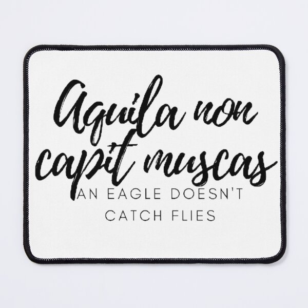 Item preview, Aquila non capit muscas. - An eagle does not catch flies. designed and sold by Univers Gifts.