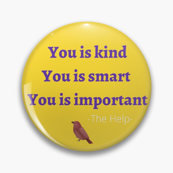 Item preview, You is kind, you is smart, you is important | The help designed and sold by OumaMerch.