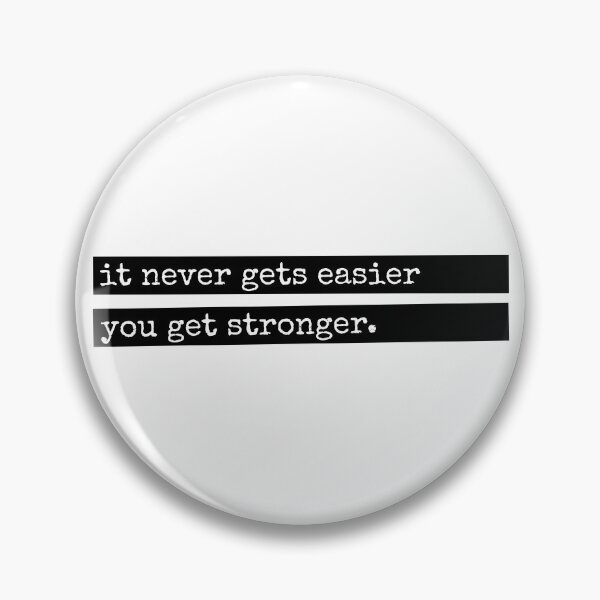 Item preview, It Never Gets Easier You Get Stronger designed and sold by john-ess.