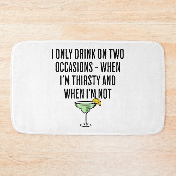 Item preview, I Only Drink On Two Occasions - When I'm Thirsty And When I'm Not - Funny Drinking Saying designed and sold by AlanPhotoArt.