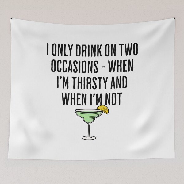 Item preview, I Only Drink On Two Occasions - When I'm Thirsty And When I'm Not - Funny Drinking Saying designed and sold by AlanPhotoArt.