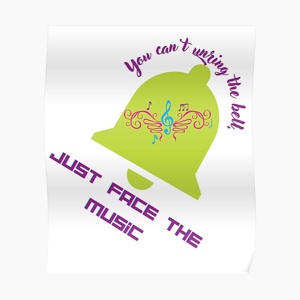 "you can't unring the bell_EN" Poster for Sale by Rjpardo Redbubble