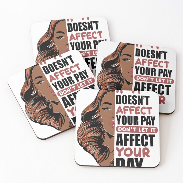 Item preview, Doesnt affect my pay designed and sold by 20sidehustle21.