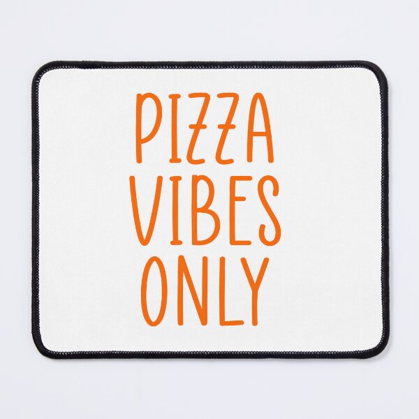 Item preview, Pizza vibes only designed and sold by Ashtreemeadow.