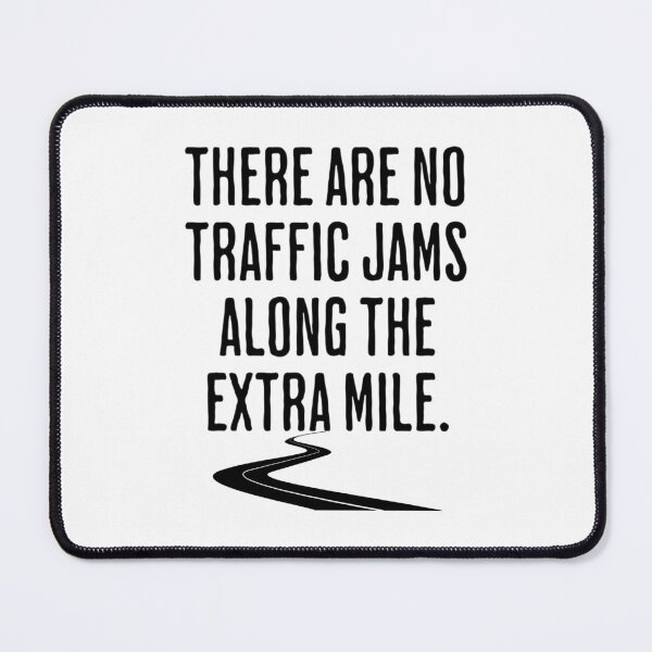 Item preview, There Are No Traffic Jams Along The Extra Mile - Motivational Saying designed and sold by AlanPhotoArt.