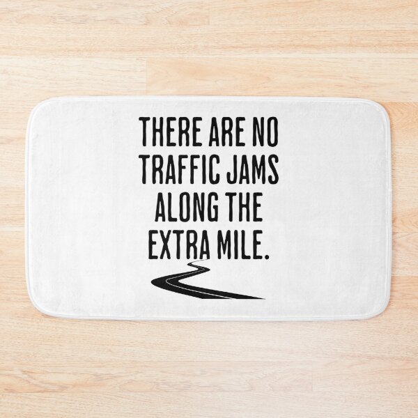 Item preview, There Are No Traffic Jams Along The Extra Mile - Motivational Saying designed and sold by AlanPhotoArt.
