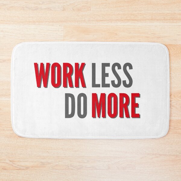 Item preview, Work more, work less do more two meaning bold gray and red type designed and sold by WordStruggle.