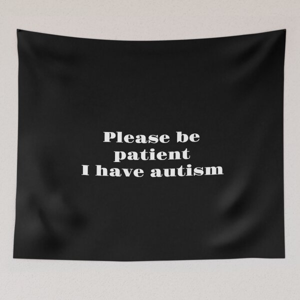 Item preview, Please Be Patient I Have Autism designed and sold by stor or.