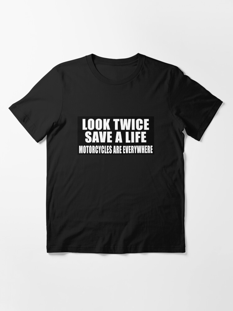 look twice save a life shirt