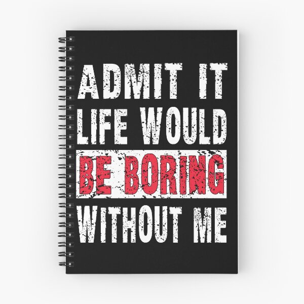 Item preview, Admit It Life Would Be Boring Without Me, Funny Saying Retro designed and sold by Countrysmart.