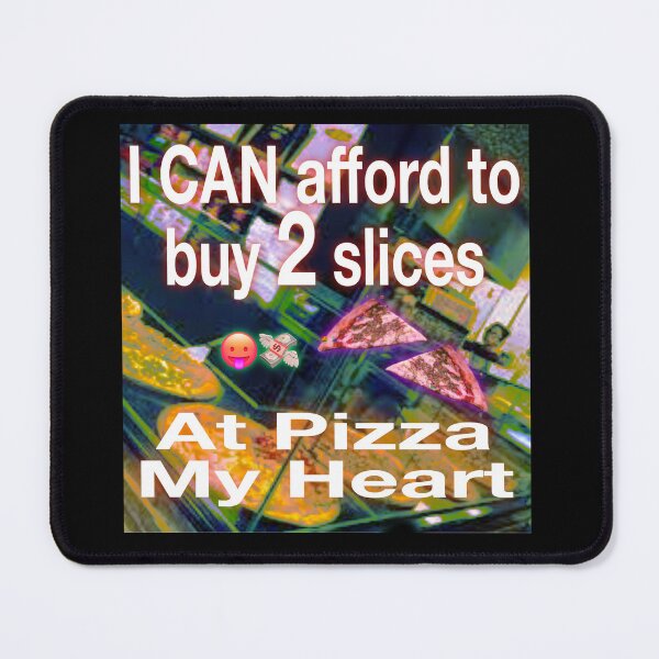 Item preview, I CAN afford TWO pizza slices designed and sold by UCSC Affirmations.